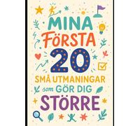 Mina Första 20: Små Utmaningar som Gör Dig Större