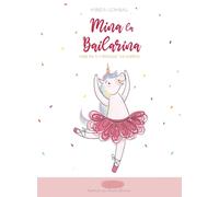 Mina la Bailarina : Cree en ti y persigue tus suenos