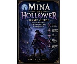 Mina the Hollower Game Guide: Gameplay Breakdown, Narrative Depth, and Design Insights