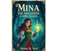 Mina The Hollower game guide: Whip, Burrow, Ignite: The Complete Guide to Tenebrous Isle