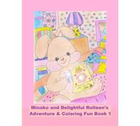 Minako and Delightful Rolleen's Adventure & Coloring Fun Book 1