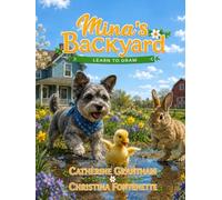 MINA'S BACKYARD LEARN TO DRAW (Mina's Backyard Activity Books)