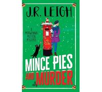 Mince Pies and Murder: Spend Christmas 2025 solving this cosy mystery full of festive spirit and small-town charm (The Morwenna Mutton Mysteries, 3)