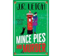 Mince Pies and Murder: Spend Christmas 2025 solving this cosy mystery full of festive spirit and small-town charm (The Morwenna Mutton Mysteries, 3)
