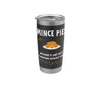 Mince Pies Because It Just Isn't Christmas Without Them Stainless Steel Insulated Tumbler