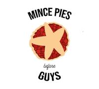 Mince Pies Before Guys Women's Christmas T-Shirt - White - M - White