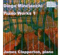 MINCIACCHI: Piano Works 1