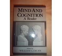 Mind and Cognition: A Reader (Blackwell Philosophy Anthologies)