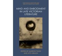 Mind and Embodiment in Late Victorian Literature