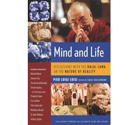 Mind and Life: Discussions with the Dalai Lama on the Nature of Reality (Columbia Series in Science and Religion)
