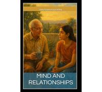 Mind and Relationships (Spirituality - Philosophy - Psychology - Self Help)
