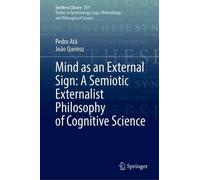 Mind as an External Sign: A Semiotic Externalist Philosophy of Cognitive Science (Synthese Library, 531)