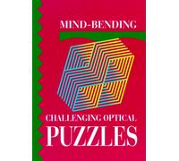 Mind-bending Challenging Optical Puzzles