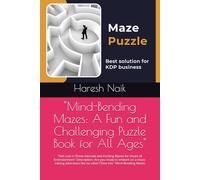 "Mind-Bending Mazes: A Fun and Challenging Puzzle Book for All Ages": "Get Lost in These Intricate and Exciting Mazes for Hours of Entertainment" ... like no other? Dive into "Mind-Bending Mazes