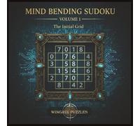 Mind Bending Sudoku (Volume 1): The Initial Grid
