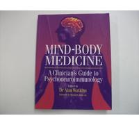 Mind-Body Medicine: A Clinician's Guide to Psychoneuroimmunology