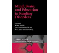 Mind, Brain and Education in Reading Disorders: 11 (Cambridge Studies in Cognitive and Perceptual Development, Series Number 11)