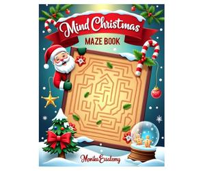 Mind Christmas Maze Book: 25 Easy Christmas Mazes for Kids Ages 4-6, Large Print 8.5 x 11 inch.