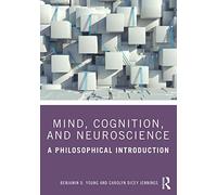 Mind, Cognition, and Neuroscience – A Philosophical Introduction