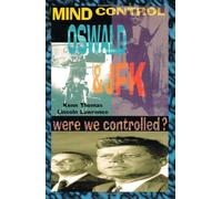 Mind Control, Oswald and JFK: Were We Controlled? (Mind Control/Conspiracy) (Mind Control/Conspiracy S)