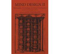 Mind Design II - Philosophy, Psychology, Artificial Intelligence Rev