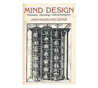 Mind Design - Philosophy Psychology & Artificial Intelligence (Paper) (A Bradford Book)