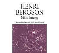 Mind-Energy (Henri Bergson Centennial Series)