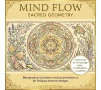 MIND FLOW SACRED GEOMETRY: Colouring Book for Calm, Mindfulness and Relaxation