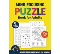 Mind Focusing Puzzle Book for Adults with Dementia: 6 Different Puzzle Types with Bonus Whole Brain Activity Tracker | Puzzles to Sharpen the Mind ... (Memory Boosting Activities for Seniors)