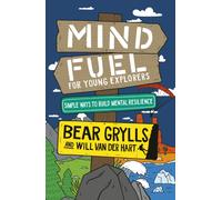 Mind Fuel for Young Explorers : Simple Ways to Build Mental Resilience