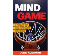 Mind Game: An Inside Look at the Mental Health Playbook of Elite Athletes
