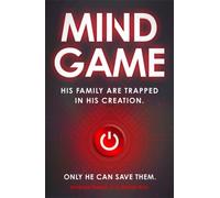 Mind Game : Game Night meets Black Mirror in this race-against-time speculative thriller