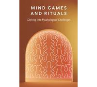 Mind Games and Rituals: Delving into Psychological Challenges