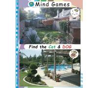 Mind Games Find the Cat & DOG: Challenge Search for a Hidden Cat & Dog in More Than 50 Pictures!