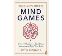 Mind Games: Over 150 Puzzles to Boost Your Memory and Train Your Brain (Alzheimer's Society)