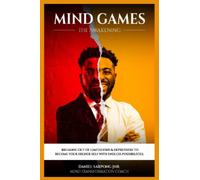 Mind Games - The Awakening: Breaking Out of Limitations & Depression To Become Your Higher Self With Possibilities