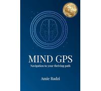 Mind GPS: Navigation to your Thriving Path