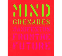 Mind Grenades: Manifestos from the Future