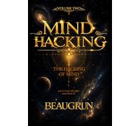 MIND HACKING VOLUME TWO: THE HACKING OF MIND: 5 (LET US CRACK ALL ODDS!)
