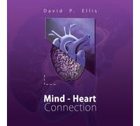 Mind - Heart Connection : Inspirations to connect the mind and heart