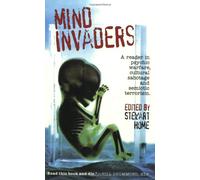 Mind Invaders: A Reader in Psychic Warfare, Cultural Sabotage and Semiotic Terrorism