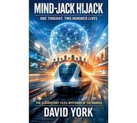 Mind-Jack Hijack: One Thought, Two Hundred Lives (The Rogue Protocols)