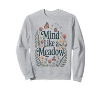 Mind Like a Meadow Calm Nature Flowers Butterflies Zen Sweatshirt