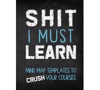 Mind Map Templates to CRUSH Your Courses: The Must-Have Mind Mapping Notebook for Students | A funny gift for serious students with a sense of humor! | HARDCOVER