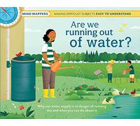 Mind Mappers: Are we running out of water? (Mind Mappers Book #2)
