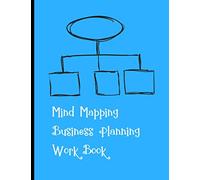 Mind Mapping Business Planning Work Book: Clarify Your Ideas and Make a Plan the Way Your Brain Naturally Works, With This Mind Mapping Work Book (Mindmap Notebooks)