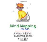 Mind Mapping For Kids: A Notebook to Help You Organize Your Thoughts & Take Notes - Includes a Simple Mind Map Main Idea Template Vol 4: Volume 4 (Mind Mapping Journals)