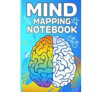 Mind Mapping Notebook: Mind Mapping Workbook, Mind Map Templates for Improved Memory, Effective Note Taking Book, Improve Concentration, Communication, Organization, Creativity, And Time Management