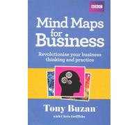 Mind Maps for Business: Revolutionise Your Business Thinking and Practice by Tony Buzan (2010-03-19)