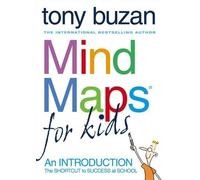 Mind Maps For Kids Introduction by Tony Buzan (Feb 20 2003)